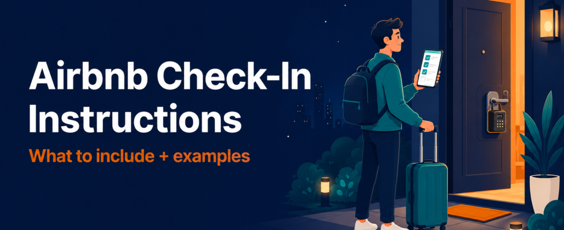 Airbnb Check-In Instructions: What to Include (+ Examples Guests Actually Read)
